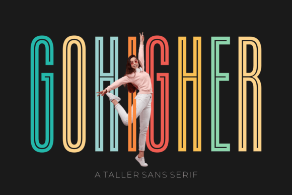 Discover Gohigher: The Modern Sans Serif for Bold Designs